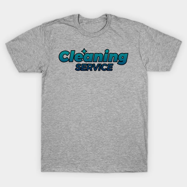 Cleaning Service T-Shirt by Pablo_jkson